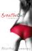 Breathe Out (Just Breathe, #2) by Martha Sweeney