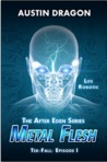 Metal Flesh (After Eden: Tek-Fall #1)