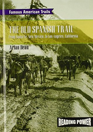 the-old-spanish-trail-from-santa-fe-new-mexico-to-los-angeles-california