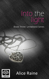 Into the Light (Untwisted, #3)