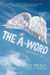 The A-Word (Sweet Dead Life, #2) by Joy Preble