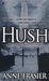Hush by Anne Frasier