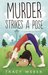 Murder Strikes a Pose (A Downward Dog Mystery #1) by Tracy Weber