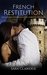 French Restitution She's chasing stolen money. He's pursuing her heart. (A French Romance Book 1) by Sara Claridge