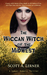The Wiccan Witch of the Midwest by Scott A. Lerner