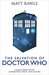 The Salvation of Doctor Who A Small Group Study Connecting Christ and Culture by Matt Rawle