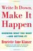 Write It Down, Make It Happen Knowing What You Want And Getting It by Henriette Anne Klauser