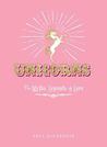 Unicorns: The Myths, Legends, & Lore
