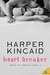 Heart Breaker (Break on Through, #2) by Harper Kincaid