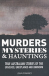 Murders, Mysteries & Hauntings