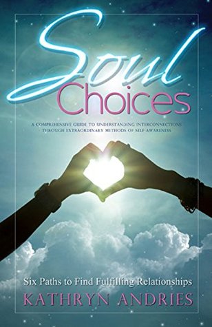 soul-choices-six-paths-to-fulfilling-relationships