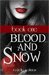 Blood and Snow Volumes 1-4 Blood and Snow, Revenant in Training, The Vampire Christopher, Blood Soaked Promises by RaShelle Workman