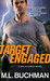 Target Engaged (Delta Force, #1) by M.L. Buchman