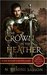 The Crown in the Heather by N. Gemini Sasson