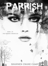 Parrish (The Parrish Chronicles, #1)