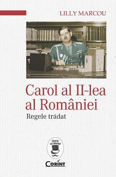 Carol al II-lea al României : regele trădat