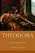 Theodora Actress, Empress, Saint (Women in Antiquity) by David Stone Potter