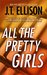 All The Pretty Girls (Taylor Jackson, #1) by J.T. Ellison