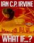 London 2012 What If? (What If? #1) by Ian C.P. Irvine