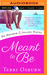Meant to Be by Terri Osburn