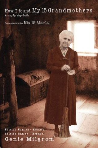 how-i-found-my-15-grandmothers-como-encontre-a-mis-15-abuelas-a-step-by-step-guide-una-guia-paso-a-paso
