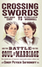 Crossing Swords Mary Baker Eddy vs. Victoria Claflin Woodhull and the Battle for the Soul of Marriage by Cindy Peyser Safronoff
