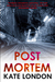 Post Mortem (Collins and Griffiths, #1) by Kate London