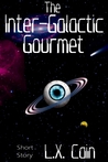The Inter-Galactic Gourmet