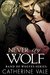 Never Cry Wolf (Band of Wolves, #3) by Catherine Vale