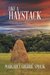Like a Haystack Life from My Perspective by Margaret Smolik