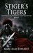 Stiger's Tigers (Chronicles of An Imperial Legionary Officer Book 1) by Marc Alan Edelheit