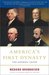 America's First Dynasty The Adamses, 1735-1918 by Richard Brookhiser