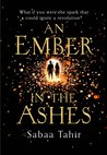 An Ember in the Ashes (An Ember in the Ashes, #1)
