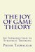 The Joy of Game Theory: An Introduction to Strategic Thinking