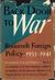 Back Door to War, The Roosevelt Foreign Policy, 1933 - 1941 by Charles Callan Tansill