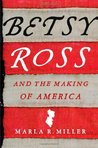 Betsy Ross and the Making of America