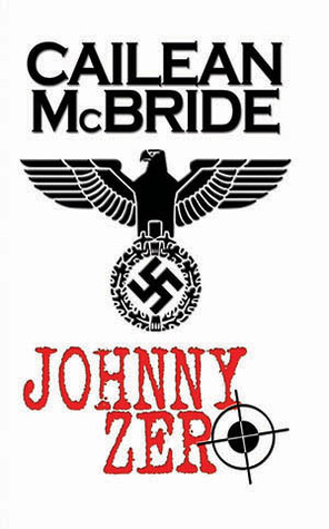 Johnny Zero By Cailean Mcbride