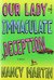Our Lady of Immaculate Deception (Roxy Abruzzo Mystery, #1) by Nancy Martin