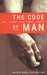 The Code of Man: Love Courage Pride Family Country