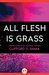All Flesh Is Grass by Clifford D. Simak