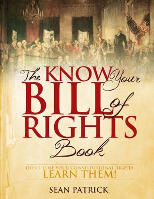 Don't Lose Your Constitutional Rights--Learn Them! - Sean Patrick