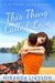 This Thing Called Love (Mirror Lake, #1) by Miranda Liasson