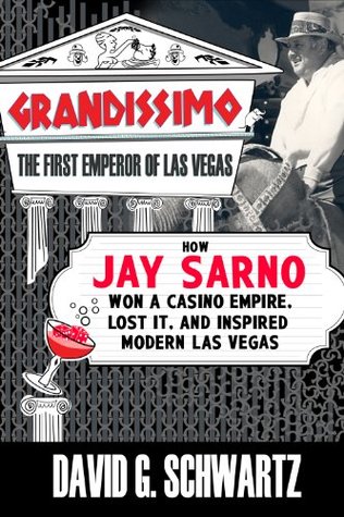 The First Emperor of Las Vegas - David G. Schwartz