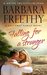 Falling For A Stranger (Callaways, #3) by Barbara Freethy