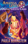 Amanda Lester and the Orange Crystal Crisis (Amanda Lester, Detective, #2)