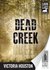 Dead Creek by Victoria Houston