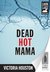 Dead Hot Mama by Victoria Houston