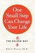 One Small Step Can Change Your Life The Kaizen Way by Robert Maurer