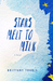 Stars Melt to Milk by Brittany Touris