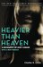 Heavier Than Heaven A Biography of Kurt Cobain by Charles R. Cross